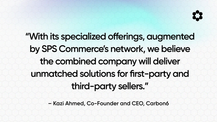 Carbon6 Announces Intent to Join SPS Commerce